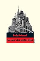 Le c?ur des vastes cités 2211040454 Book Cover