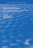 Unresolved Dilemmas: Women, Work and the Family in the United States, Europe and the Former Soviet Union (Routledge Revivals)