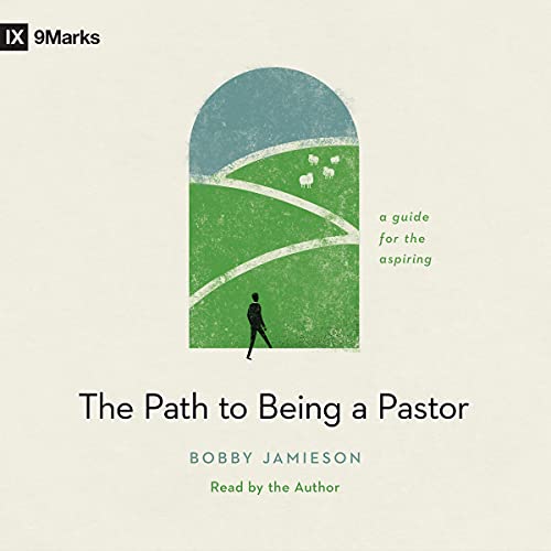 The Path to Being a Pastor by Bobby Jamieson episode artwork
