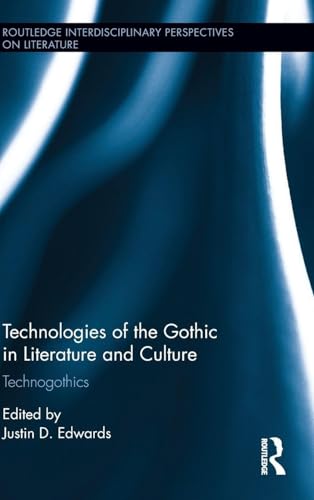 Technologies of the Gothic in Literature and Culture (Routledge Interdisciplinary Perspectives on Literature) image 2
