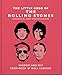 Little Book of the Rolling Stones: Wisdom and Wit from Rock 'n' Roll Legends (The Little Books of Music, 2)