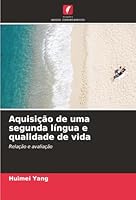 Aquisição de uma segunda língua e qualidade de vida (Portuguese Edition) 6208984750 Book Cover