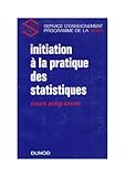  Initiation à la pratique des statistiques : Cours programmé, par le Service d\'enseignement programme de la S.E.M.A. Société d\'économie et de mathématiques appliquées