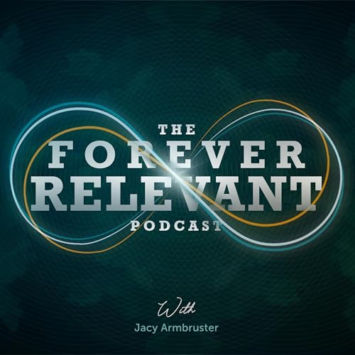 The Forever Relevant Podcast cover art