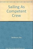 Sailing As Competent Crew 0713634553 Book Cover