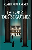 La Forêt des Béguines (French Edition) 3982660459 Book Cover