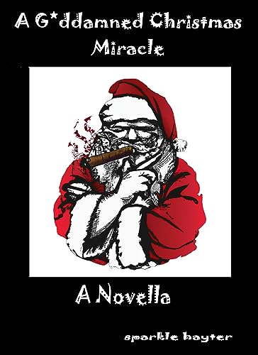 A Goddamned Christmas Miracle