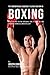 Produktbild The Comprehensive Guidebook to Using Your RMR in Boxing: Speed up Your Resting Metabolic Rate to Drop Fat and Generate Lean Muscle When You Sleep