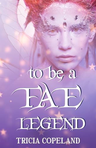 To be a Fae Legend (The Realm Chronicles)