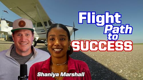Ep. 323 Pretty Pink Pilots: Shaniya Marshall's Flight Path to Success