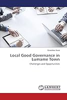 Local Good Governance in Lumame Town 3659642444 Book Cover