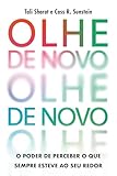 Olhe de novo: O poder de perceber o que sempre esteve ao seu redor