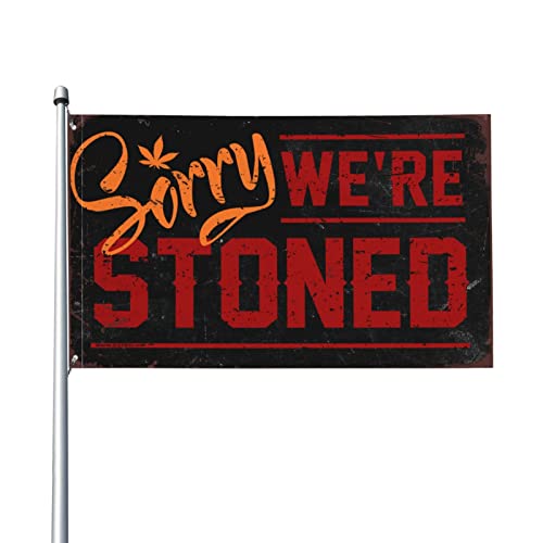 Drapeau Sorry We're Stoned de taille 152 x 244 cm pour aménagement extérieur et intérieur