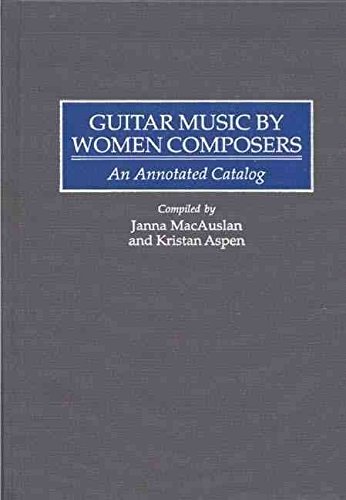 Image of [Guitar Music by Women Composers: An Annotated Catalog] (By: Janna MacAuslan) [published: August, 1997]