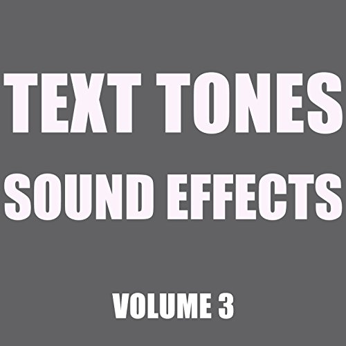Text Tones Sound Effects Library, Vol. 3 by Hollywood Sound Effects