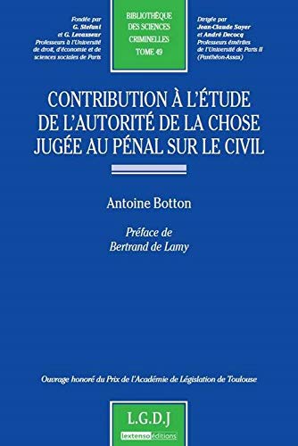 Télécharger Contribution à l'étude de l'autorité de la chose jugée au pénal sur le civil Francais PDF