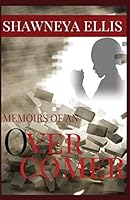 Memoirs of an Over-Comer 1503092186 Book Cover