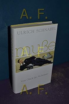 Hardcover Muße: Vom Glück des Nichtstuns [German] Book