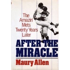 After the Miracle: The 1969 Mets Twenty Years L... 053115100X Book Cover