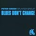 Blues Don't Change