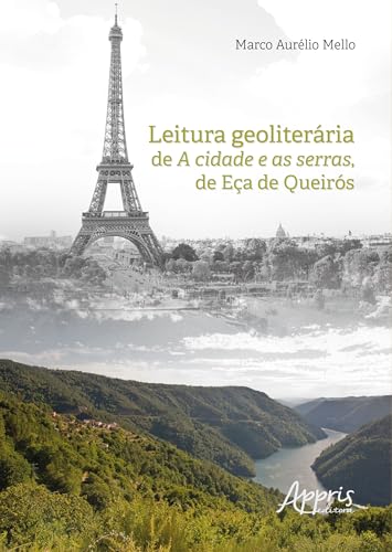 Leitura Geoliterária de A Cidade e as Serras, de Eça de Queirós