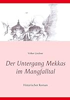 Der Untergang Mekkas im Mangfalltal: Historischer Roman 3738627472 Book Cover