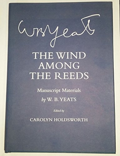 The Wind Among the Reeds: Manuscript Materials ... 080142819X Book Cover