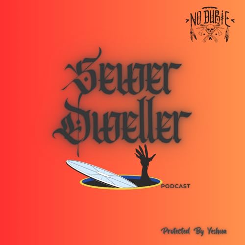 Sewer Dweller Podcast cover art