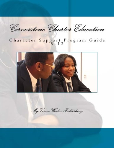 Cornerstone Charter Education: Character Support Program Guide      Paperback – August 8, 2014