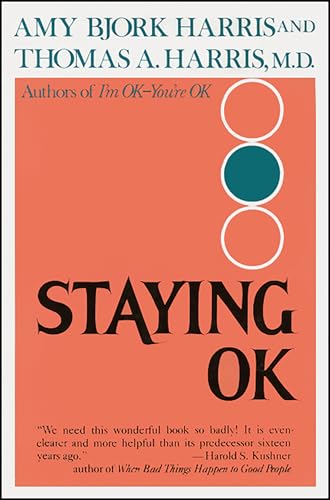 Staying OK: How to Maximize Good Feelings and Minimize Bad Ones