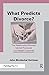 What Predicts Divorce?: The Relationship Between Marital Processes and Marital Outcomes