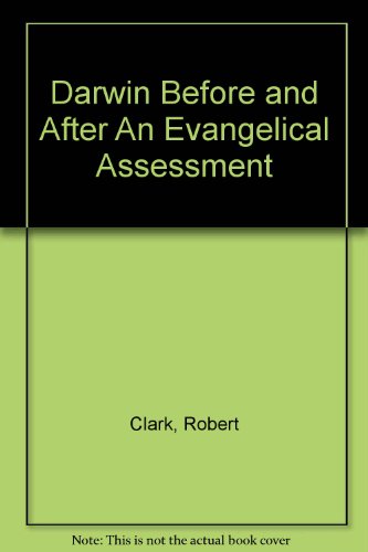 Darwin Before and After An Evangelical Assessment B001KNPE5W Book Cover