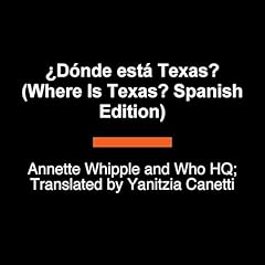 Couverture de &iquest;D&oacute;nde est&aacute; Texas? (Where Is Texas? Spanish Edition)