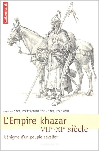 L'Empire Khazar VIIe-XIe siècle - Jacques Sapir (2005)
