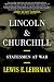 Lincoln & Churchill: Statesmen at War