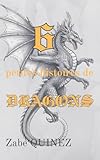 6 petites histoires de DRAGONS