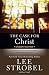 The Case for Christ  Student Edition: A Journalist's Personal Investigation of the Evidence for Jesus (Case for ... Series for Students)