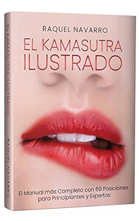 Amazon.com: El Kamasutra Ilustrado: El Manual más Completo con 69