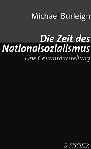 Die Zeit des Nationalsozialismus: Eine Gesamtdarstellung: Eine Gesamtdarstellung. Ausgezeichnet mit dem Samuel Johnson Prize 2001
