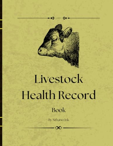 Livestock Health Record Book: Simple Farm Log to Track Vaccinations, Illnesses, and Veterinary Care