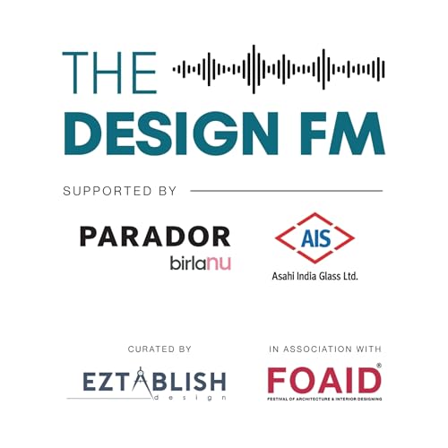 The Design FM Season 2 (Ep.1) | How Great Architecture Creates Public Impact | Rahul Kadri & Brinda Somaya