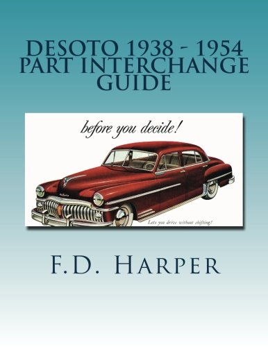 F.D. HarperDesoto 1938 - 1954 Part Interchange Guide