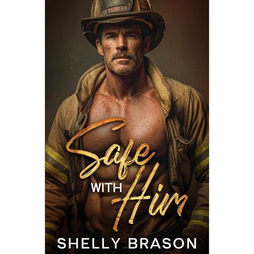 Safe with Him Audiobook By Shelly Brason cover art