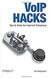 voip ata adapter nz  VoIP Hacks: Tips & Tools for Internet Telephony by Wallingford, Theodore (2006) Paperback