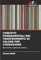Concetti Fondamentali del Trasferimento Di Calore Per Conduzione (Italian Edition) 6208872529 Book Cover