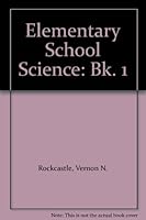 Elementary School Science: Bk. 1 0201052814 Book Cover
