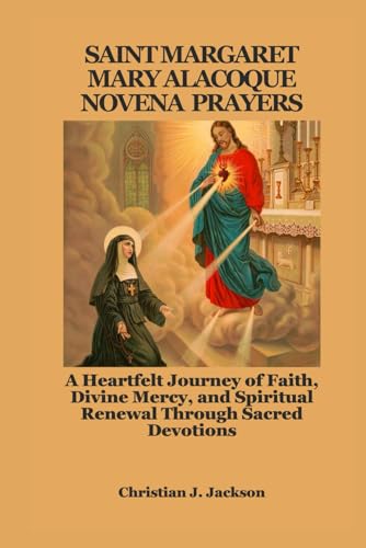 SAINT MARGARET MARY ALACOQUE NOVENA PRAYERS: A ... B0G2JC17VC Book Cover