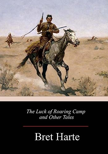 The Luck of Roaring Camp and Other Tales 198423529X Book Cover
