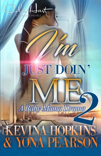 I'm Just Doin' Me 2: A Baby Mama Drama