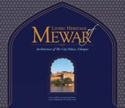 Living Heritage of Mewar: Architecture of the City Palace, Udaipur